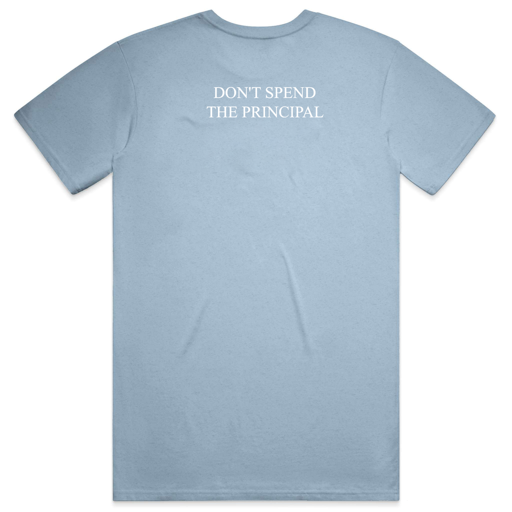 Don't Spend the Principal Heather T-Shirt