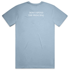 Don't Spend the Principal Heather T-Shirt