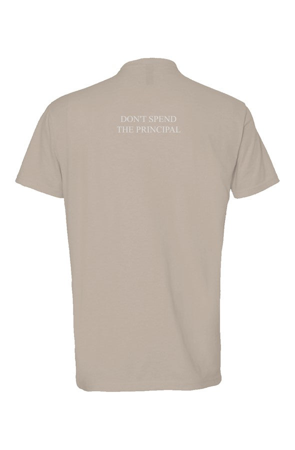 Don’t Spend the Principal Heather T-Shirt