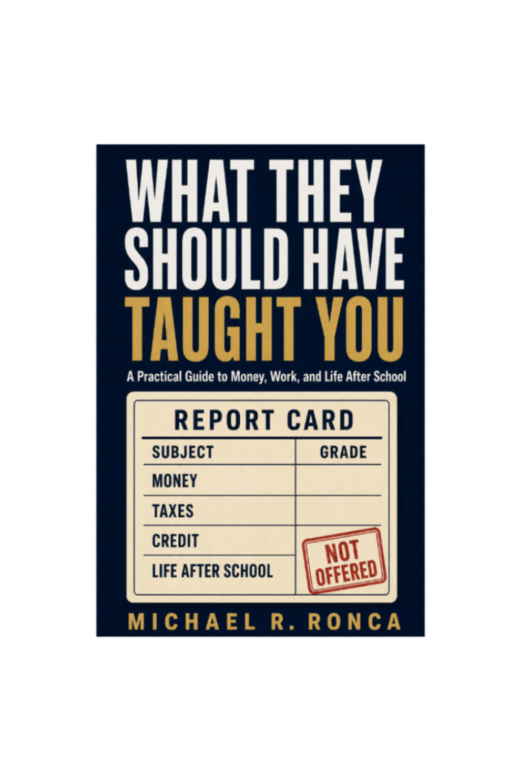 What They Should Have Taught You